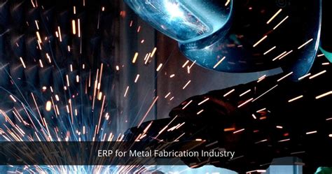 erp for metal fabrication industry|metal manufacturing software.